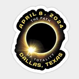 Dallas Texas Solar Eclipse Totality April 8 2024 Sticker